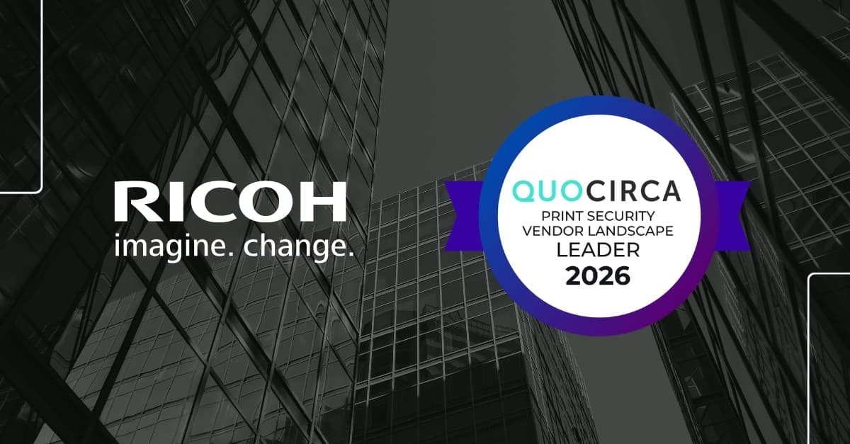 Quocirca again names Ricoh a Print Security Leader for its "device-agnostic" managed security services